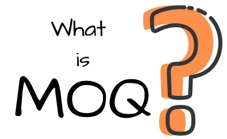 Qué es MOQ?  Por qué las empresas tienen requisitos de MOQ?